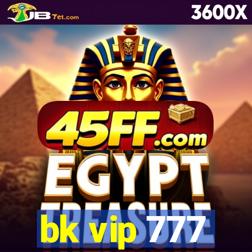 bk vip 777